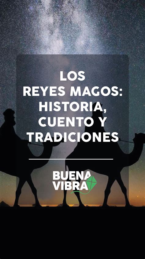 Los Reyes Magos Historia Cuento Y Tradiciones De Los Tres Reyes