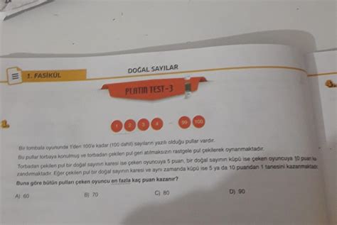 1 FASİKÜL DOĞAL SAYILAR B 70 PLATIO TEST 3 0000 Bir tombala oyununda