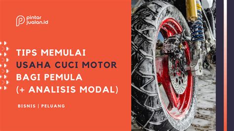 Panduan Lengkap Cara Buka Usaha Cuci Motor Bagi Pemula Analisis Modal