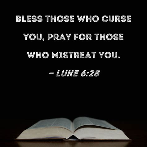 Luke Bless Those Who Curse You Pray For Those Who Mistreat You