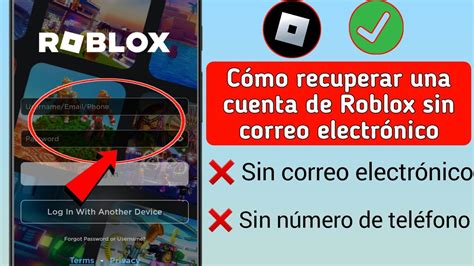 C Mo Recuperar Una Cuenta De Roblox Sin Correo Electr Nico Ni N Mero De