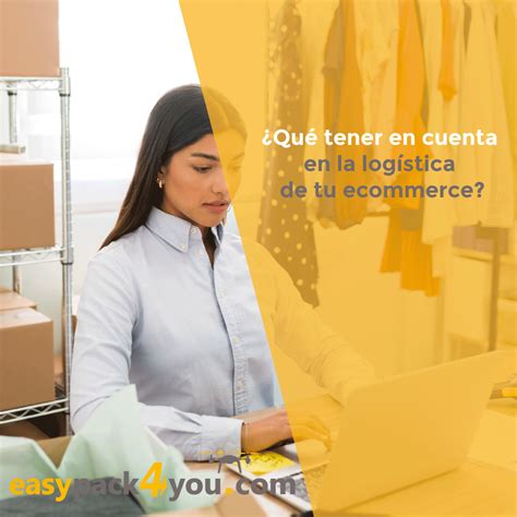 ¿qué Tener En Cuenta En La Logística De Tu Ecommerce Blog