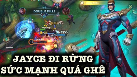 LMHT Tốc Chiến JAYCE đòn phủ đầu đi rừng quá lâu rồi mới chơi lại