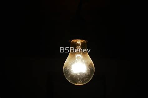 "a light [bulb] in the dark [room]" by BSBenev | Redbubble