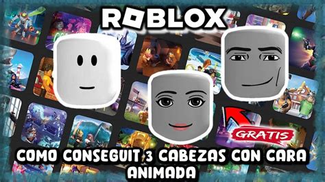 Como Conseguir 3 Caras Animados En Roblox Septiembre 2022 Youtube