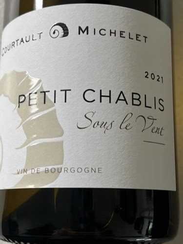 Domaine Courtault Michelet Petit Chablis Sous Le Vent Vivino US