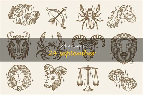 Unveiling The Mysteries Of Zodiac Signs For September 24Th Are You A