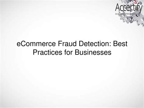 Ppt Ecommerce Fraud Detection Best Practices For Businesses