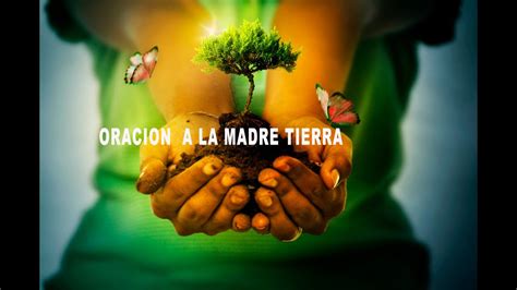 Oracion Por Nuestra Madre Tierra YouTube