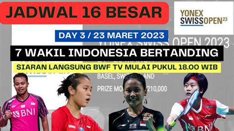 Jadwal Babak Besar Yonex Swiss Open Tanggal Maret