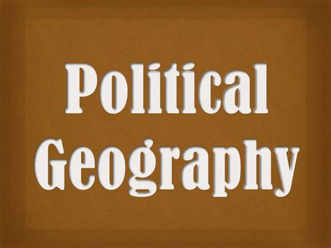 Ppt Political Geography Powerpoint Presentation Free Download Id