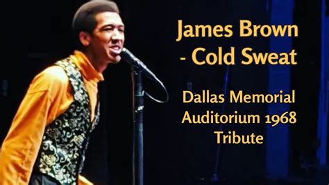 Cold Sweat James Brown Dallas 1968 Tribute Jamesbrown Youtube