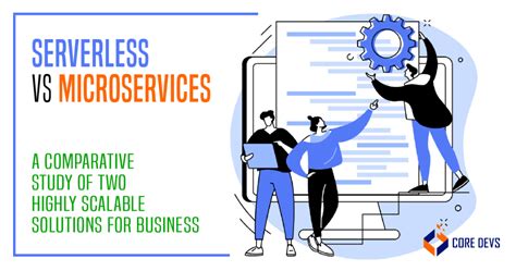 Serverless Vs Microservices A Comparative Guide To Architecture