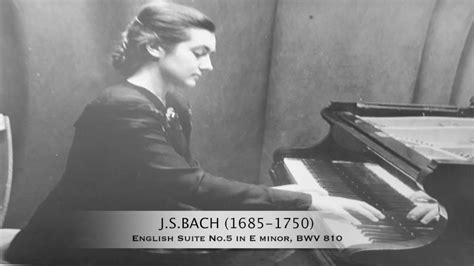 Margarita Fyodorova J S BACH English Suite No 5 In E Minor BWV 810