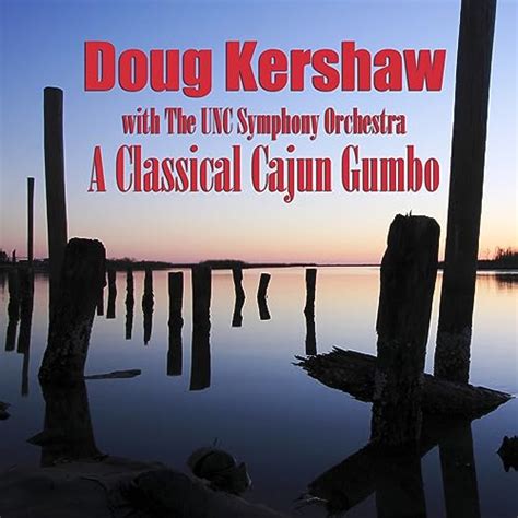 Play A Classical Cajun Gumbo By Doug Kershaw And The Unc Symphony