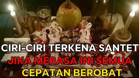 Ciri Ciri Terkena Sihir Atau Santet Jika Merasa Cepat Berobat Youtube