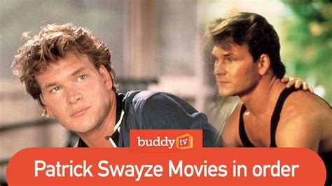 10 Best Patrick Swayze Movies In Order Of Ranking Buddytv