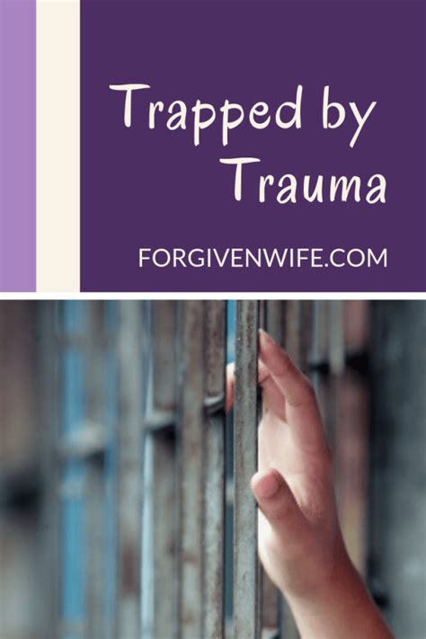 Trapped By Trauma The Forgiven Wife