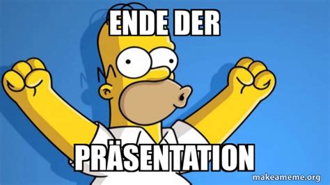 ende der präsentation Happy Homer Meme Generator