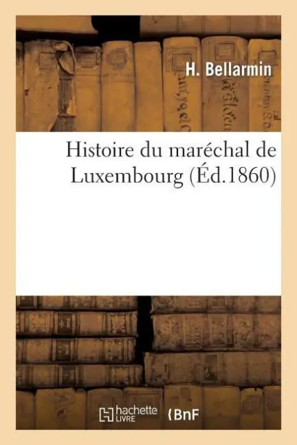 Histoire Du Mar Chal De Luxembourg Eur Picclick Fr