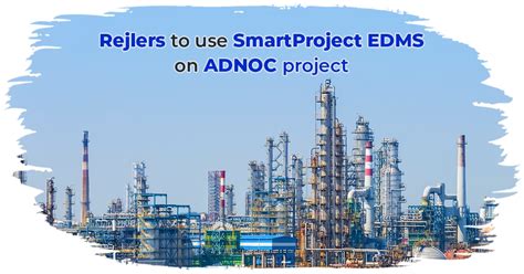 Rejlers To Use Smartproject Edms On Adnoc Project Wrench Solutions