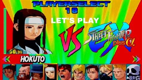 Let S Play Street Fighter Ex Plus Alpha Hokuto Full Arcade Mode