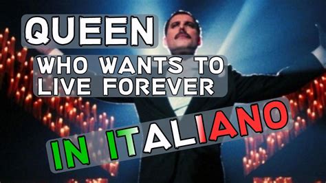 Queen Who Wants To Live Forever Traduzione In Italiano Youtube