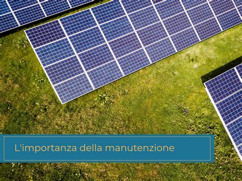 Limportanza Della Manutenzione Impianti Fotovoltaici A Terra OEMpv