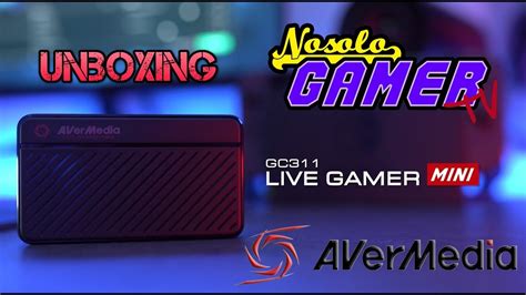 AVerMedia Live Gamer MINI GC311 Unboxing y Review en español YouTube