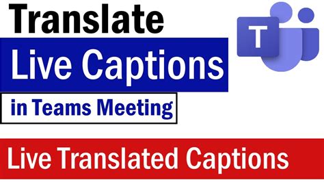 How To Translate Live Captions In Microsoft Teams Teams Live Captions