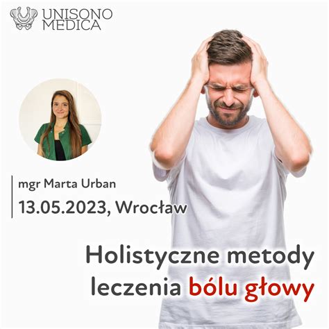 Holistyczne Metody Leczenia B Lu G Owy R Unisono Medica