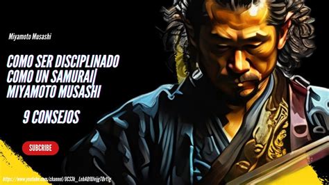 El Arte De Ser Disciplinado Miyamoto Musashi YouTube