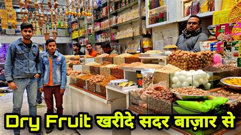 Dry Fruits Wholesale Market In Delhi Cheapest Kaju Badam Walnuts