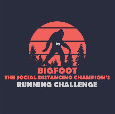 Bigfoot The Social Distancing Champion S Running Challenge