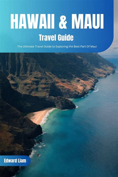 Hawaii Maui Travel Guide Ebook Edward Liam 1230007156045