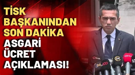 TİSK Başkanı Özgür Burak Akkol dan asgari ücret açıklaması Bayrama