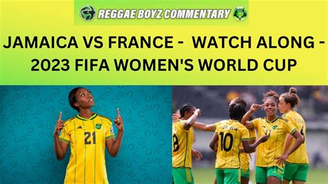 Jamaica Vs France Fifa Women S World Cup Watchalong Youtube