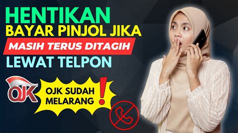 Hentikan Bayar Pinjol Jika Masih Terus Ditagih Lewat Telepon Ojk Sudah