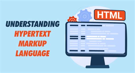 Understanding Hypertext Markup Language