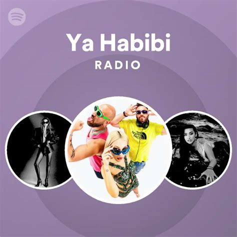 Ya Habibi Radio Playlist By Spotify Spotify