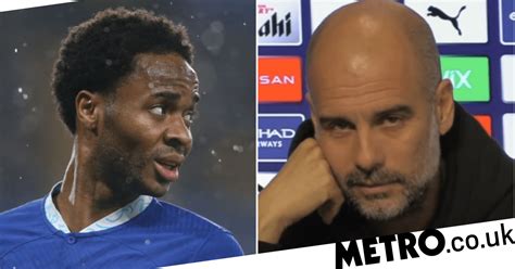 Pep Guardiola Speaks Out On Raheem Sterlings Form Amid Chelsea Struggles Football Metro News