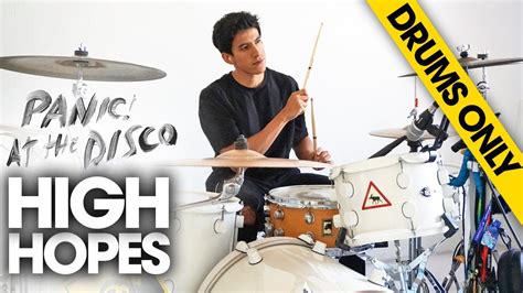 High Hopes Panic At The Disco Drums Only Youtube