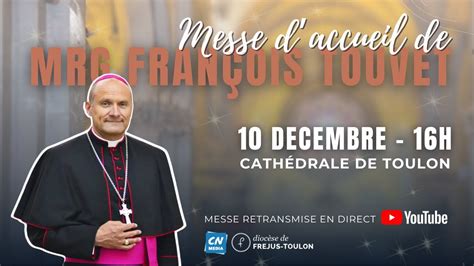 Messe D Accueil De Mgr Fran Ois Touvet Youtube