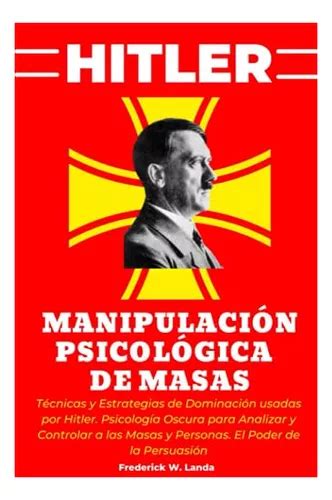 Hitler Manipulación Psicológica De Masas Técnicas Y Estra en venta