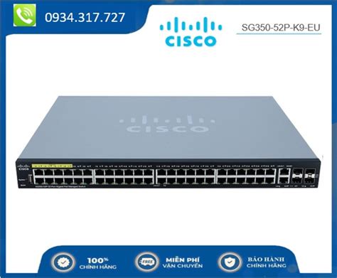 Phân phối thiết bị chuyển mạch Switch Cisco SG350 52P K9 EU SG350 52P