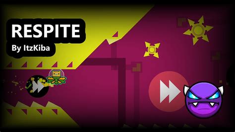 Geometry Dash RESPITE By ItzKiba YouTube