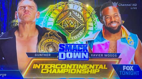 Xavier Woods Vs Gunther Intercontinental Championship Match Wwe Smackdown Youtube