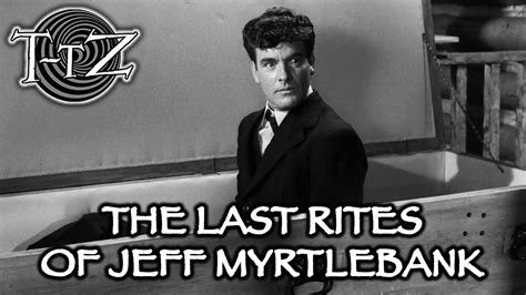 The Last Rites of Jeff Myrtlebank - Twilight-Tober Zone - YouTube in 2022 | Last rites, Twilight ...