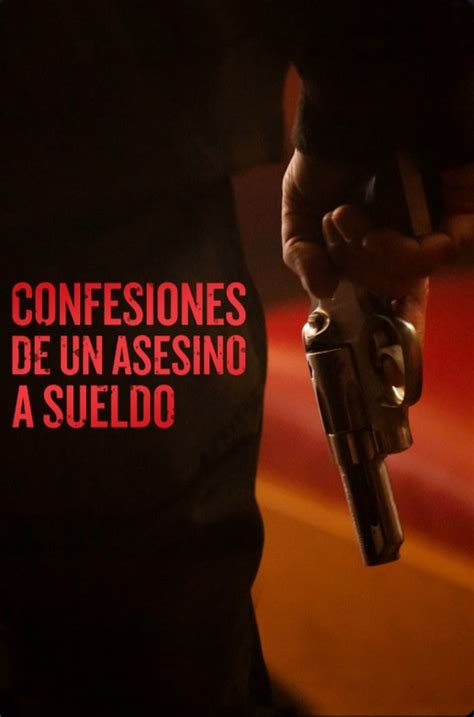 Confesiones De Un Asesino A Sueldo Pel Cula Tr Iler Resumen