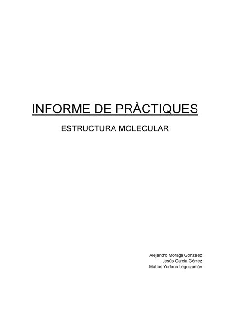 Informe De Laboratori Estructura Molecular Pràctiques Informe De PrÀctiques Estructura